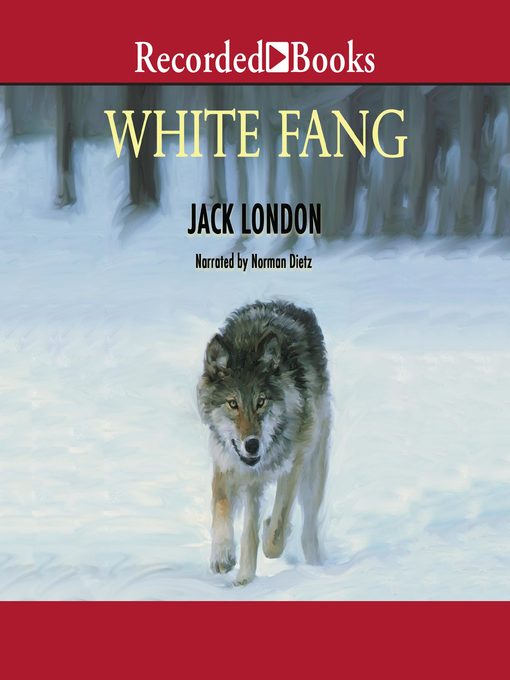 Title details for White Fang by Jack London - Wait list
